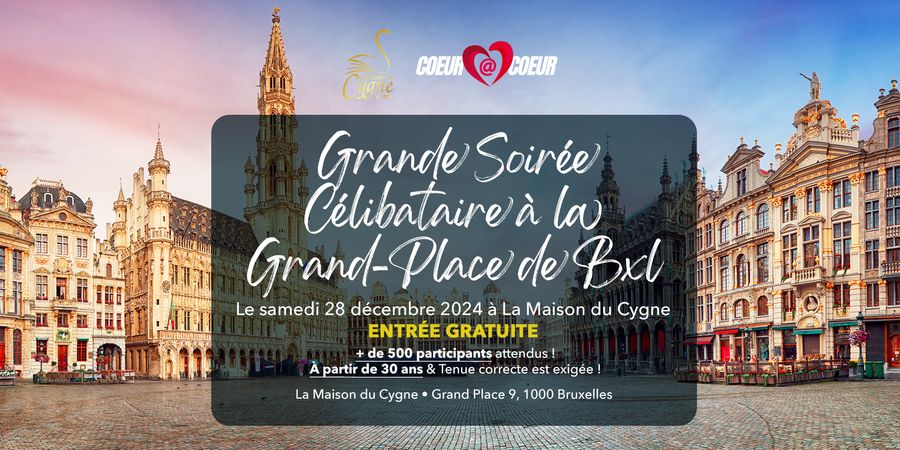 image - Grande Soirée Célibataire à la Grand-Place de Bxl [La Maison du Cygne] ENTRÉE GRATUITE | SAM. 11.01