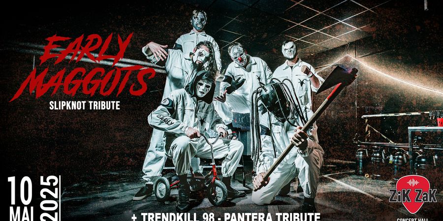 image - Early Maggots (FR) (Slipknot) + Trendkill 98 (NL) (Pantera)