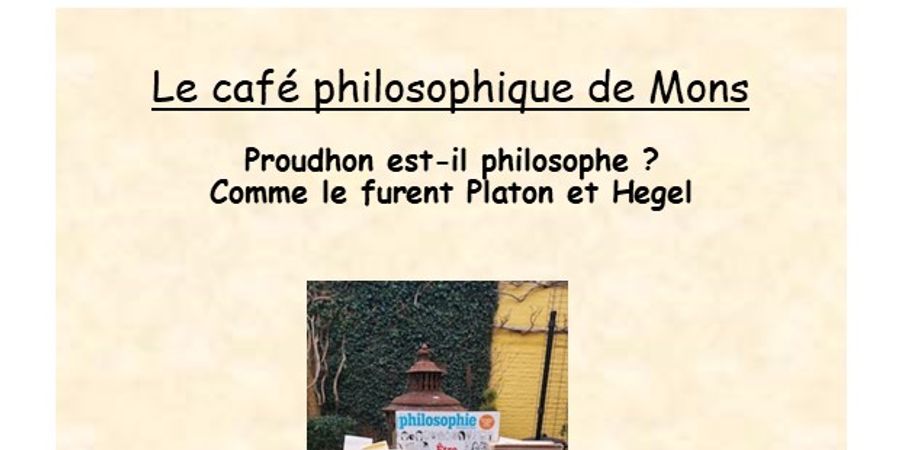 image - Proudhon est-il philosophe comme le furent Platon et Hegel ?