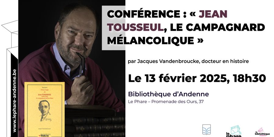 image - Conférence « Jean Tousseul, le campagnard mélancolique » par Jacques Vandenbroucke