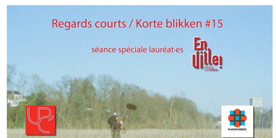 image - Regards courts | Korte blikken n°15 - spécial lauréat·es du festival En ville!