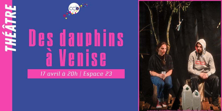 image - Des Dauphins à Venise : théâtre dès 14 ans