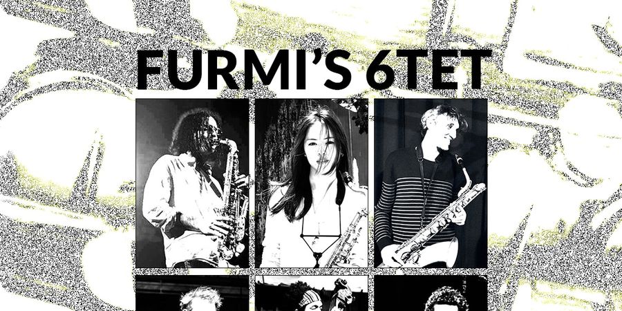 image - WEDNESDAY SET | FURMI'S 6tet