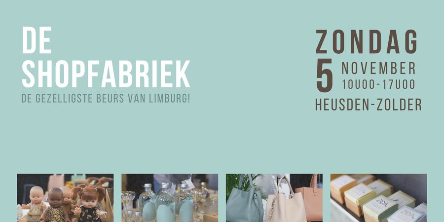image - De Shopfabriek - de gezelligste Pop-Up-Beurs van Limburg