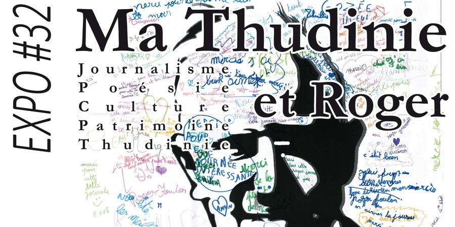 image - Expo#32 : «Ma Thudinie et Roger 