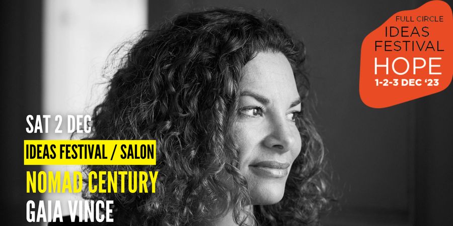 image - [Ideas Festival] Gaia Vince: Nomad Century