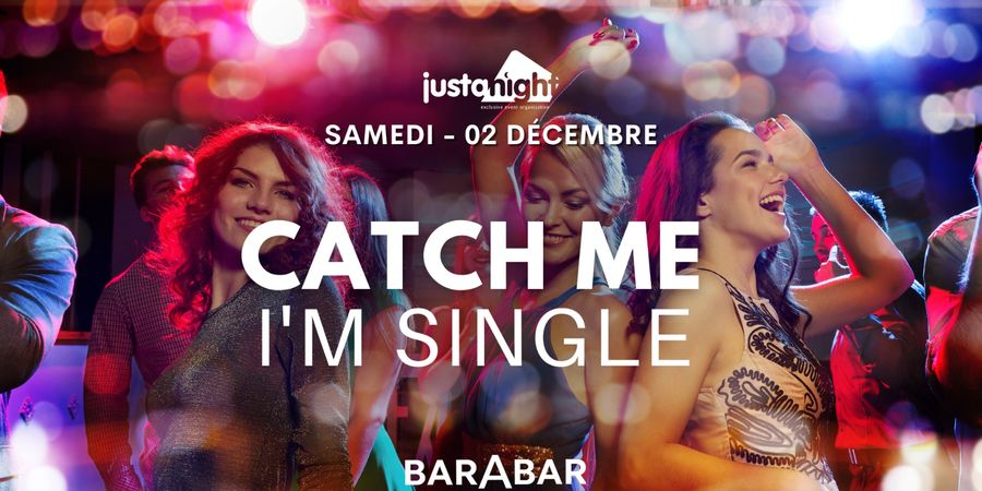 image - Catch Me I'm Single - The International Party by Just A Night