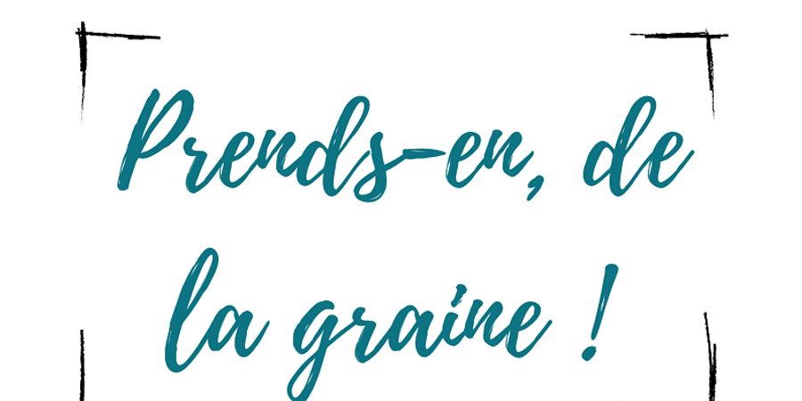 image - Prends-en, de la graine !