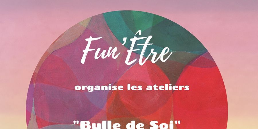 image - Bulle de Soi - Rdv créatif et joyeux