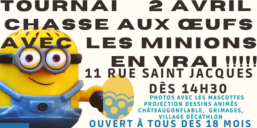 image - Chasse aux oeufs de Tournai avec les minions