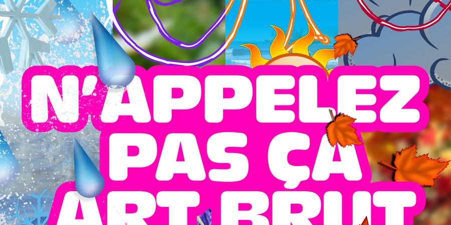 image - N'appelez pas ça art brut