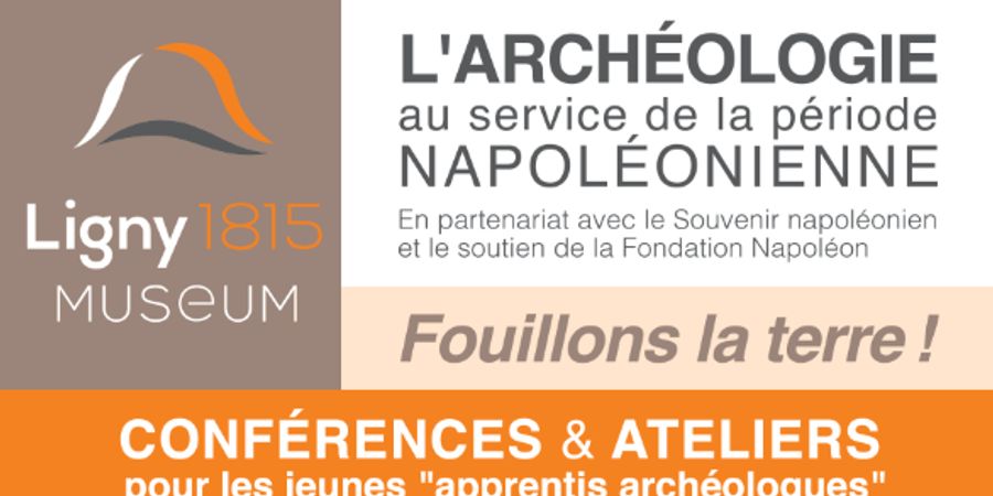 image - Fouillons la terre ! L'archéologie au service de la période napoléonienne