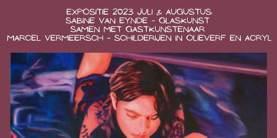 image - Expo Sabine Van Eynde (glaskunst) samen met Marcel Vermeersch (schilderijen in olieverf en acryl)