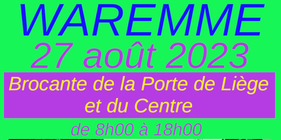 image - Brocante Porte de Liège et Centre - Waremme