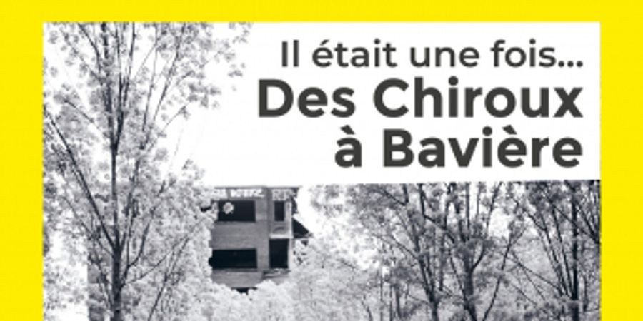 image - Il était une fois… des Chiroux à Bavière