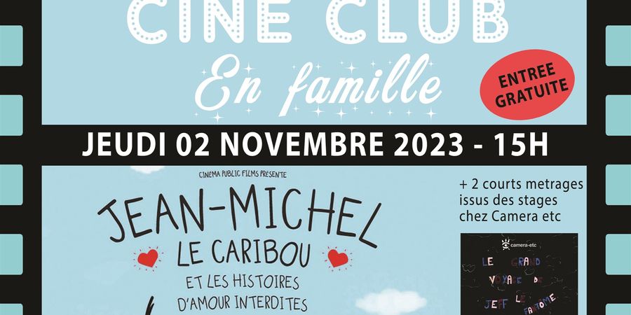 image - ciné club en famille - Jean-Michel le caribou et les histoires d'amour interdites + 2 courts métrage