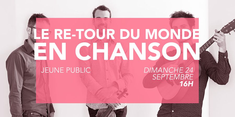 image - Concert jeune public - Le Re-Tour du Monde en Chanson