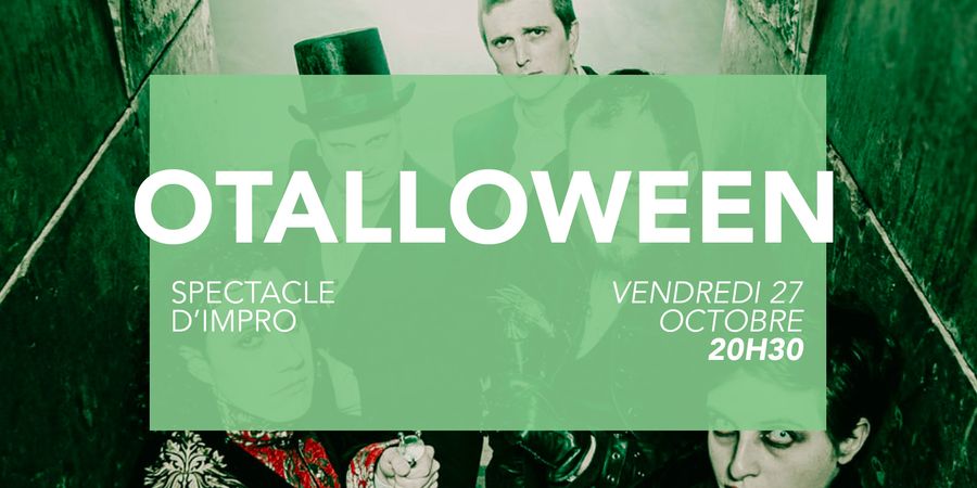 image - Spectacle d'impro - Otalloween