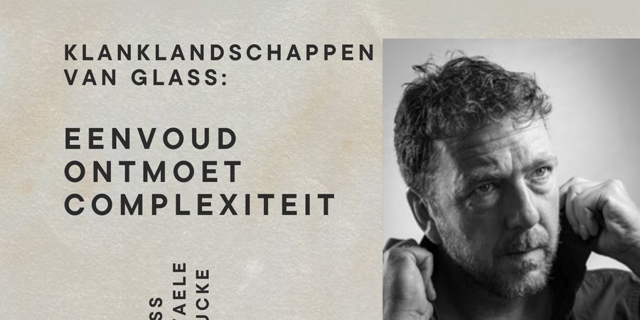 image - Klanklandschappen van Glass: Eenvoud ontmoet Complexiteit