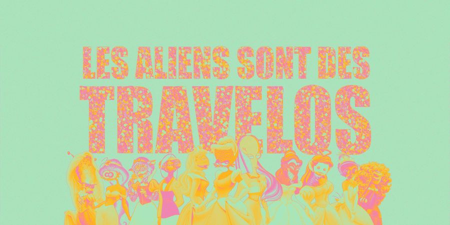 image - Les aliens sont des travelos