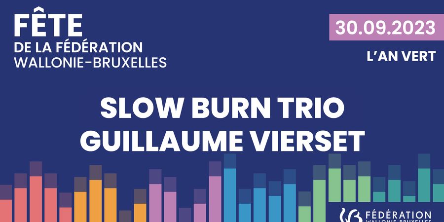 image - Slow Burn Trio + IAMWILL (Guillaume Vierset) — Fête de la Fédération Wallonie-Bruxelles