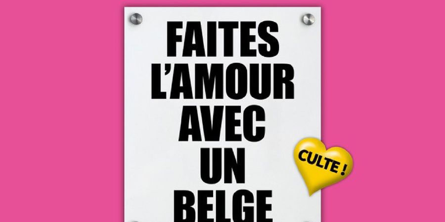 image - Faites L'amour Avec Un Belge