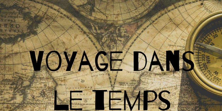 image - Stage 12-18 ans : Voyage dans le temps
