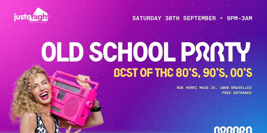 image - Oldschool 80's 90's 00's - Barbara (New Location) x Just a night - International Party