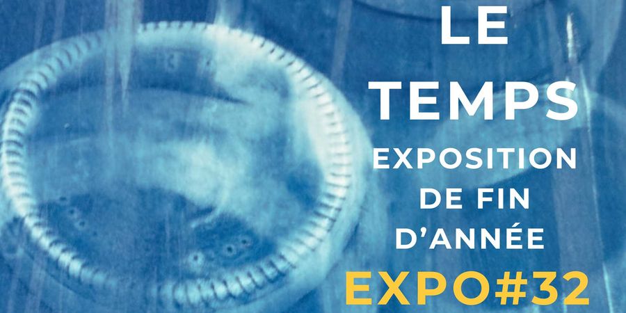 image - Expo#32 : CEC LaSouris QuiCrée « Le temps »