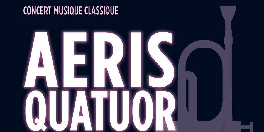 image - Aeris Quatuor - Ensemble de cuivres du Conservatoire de Verviers
