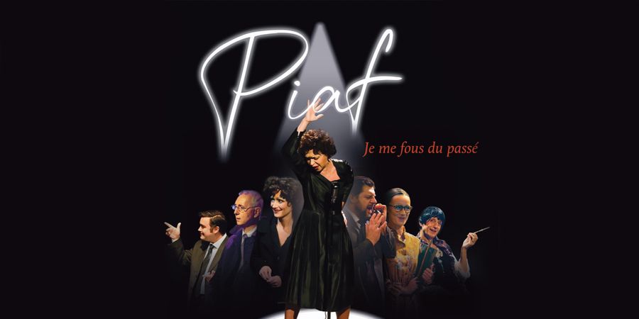 image - Piaf, je me fous du passé