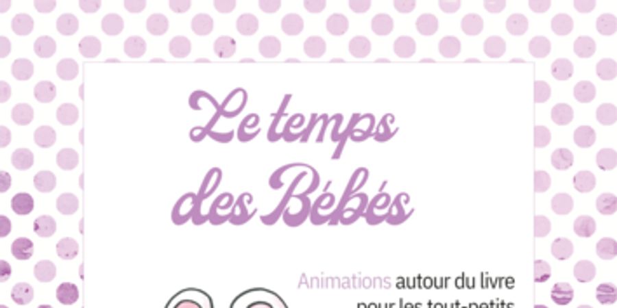 image - Le temps des bébés