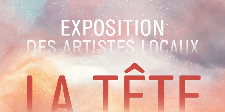 image - La tête dans les nuages - Exposition des artistes locaux