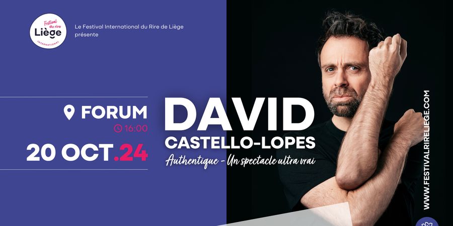 image - David Castello-Lopes - Authentique | Festival International du Rire de Liège