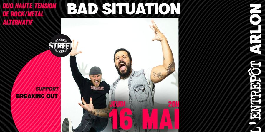 image - BAD SITUATION + BREAKING OUT