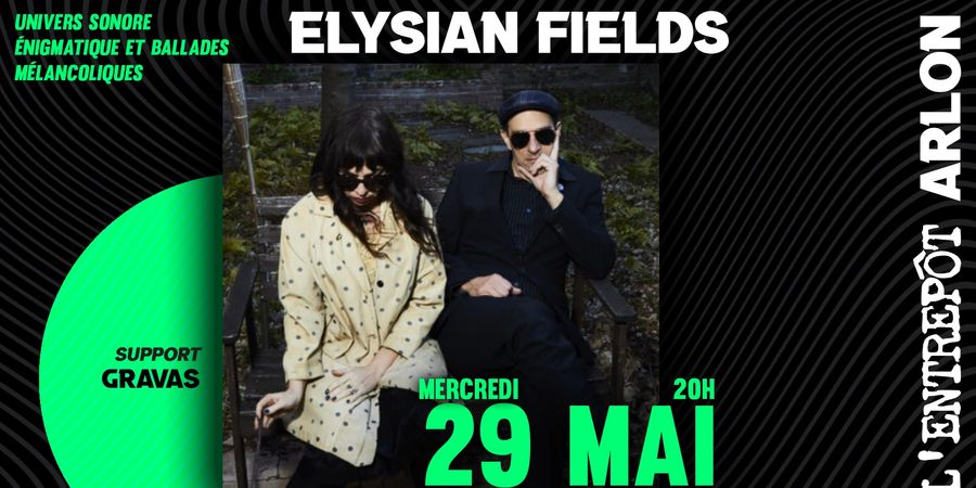 image - ELYSIAN FIELDS + GRAVAS