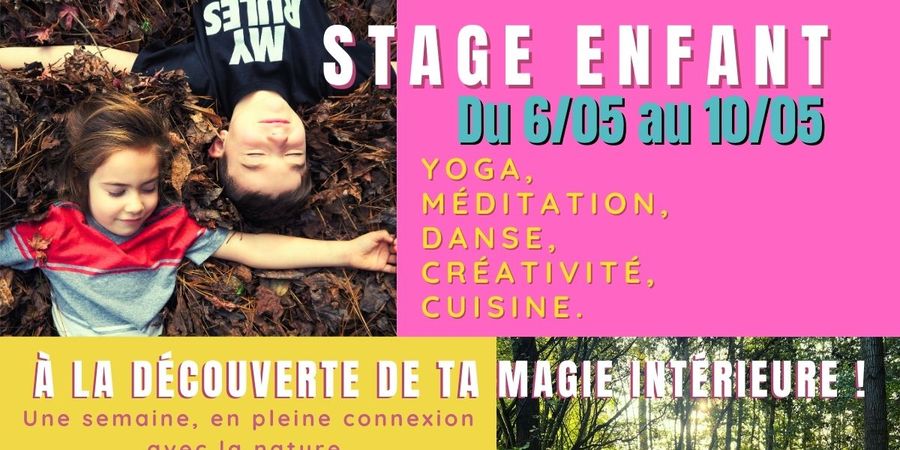 image - STAGE ENFANTS À LA DÉCOUVERTE DE TA MAGIE INTÉRIEURE