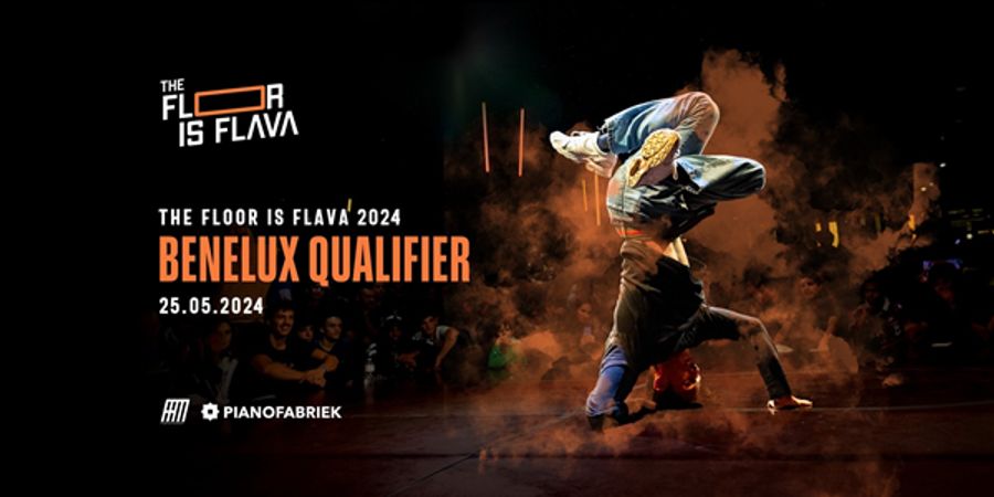 image - THE FLOOR IS FLAVA 2024 BENELUX QUALIFIER