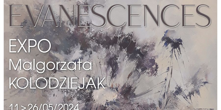 image - Evanescences par Malgorzata Kolodziedjak.