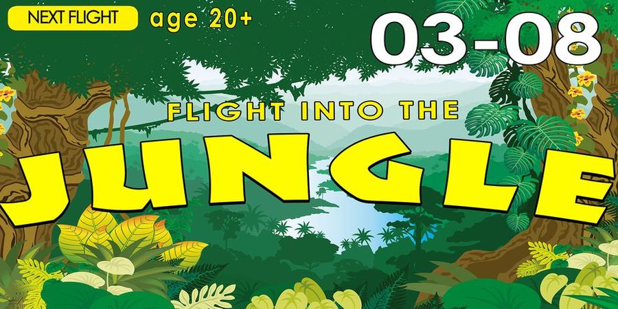 image - FLIGHT into the JUNGLE - 03/08/2024