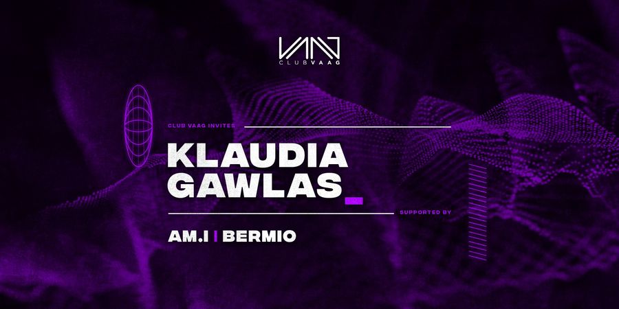 image - Club Vaag invites KLAUDIA GAWLAS
