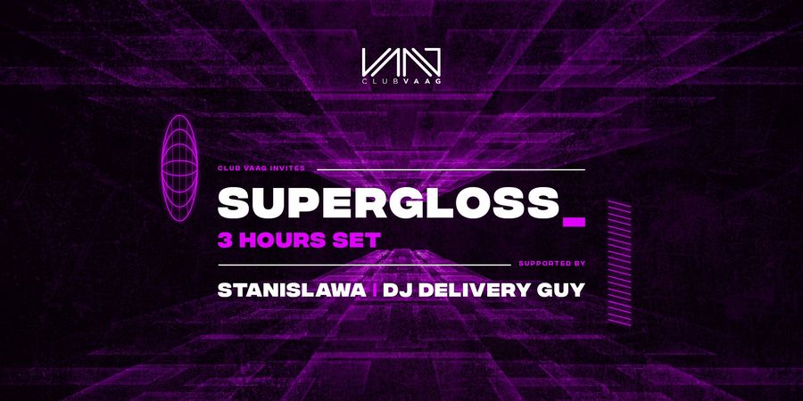 image - Club Vaag invites SUPERGLOSS