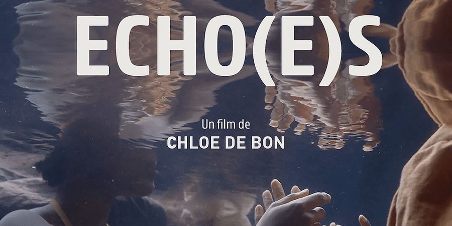 image - Echo(e)s : Projection + Rencontre avec Chloé De Bon