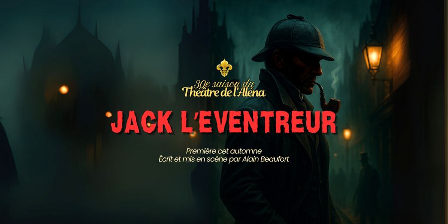 image - « Jack l’Eventreur ». Un spectacle itinérant au Théâtre de l'Aléna 