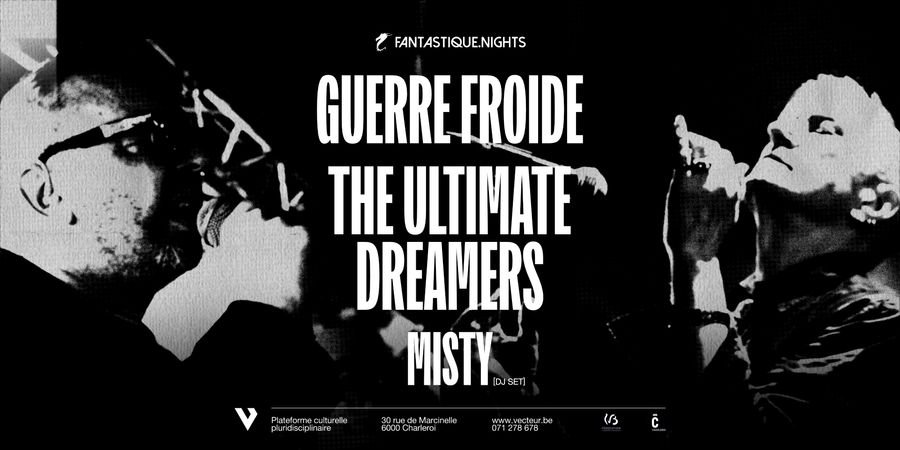 image - Guerre Froide, The Ultimate Dreamers + Misty dj sets
