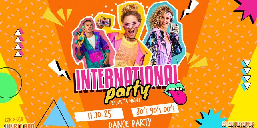 image - INTERNATIONAL PARTY - JUNGLE CLUB | 80's 90's 2000's - Powered By Just A Night