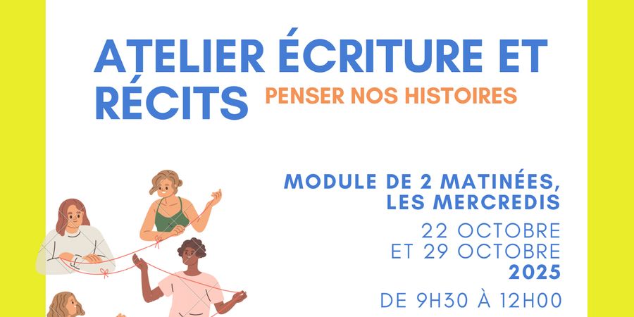 image - Atelier écriture et récits, Penser nos histoires