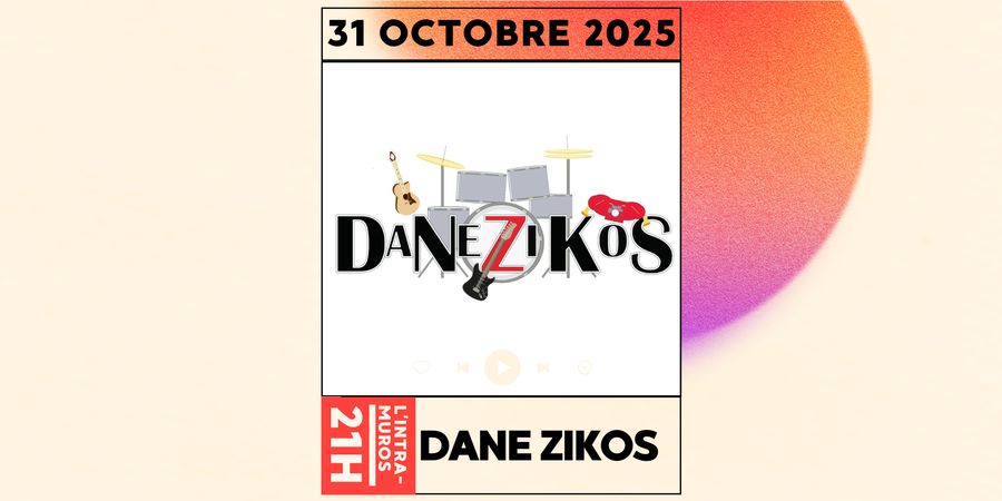 image - Dane Zikos à L'Intra-Muros ! 