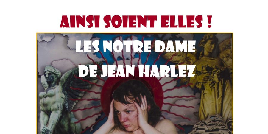 image - Ainsi soient-elles ! Les Notre-Dame de Jean Harlez
