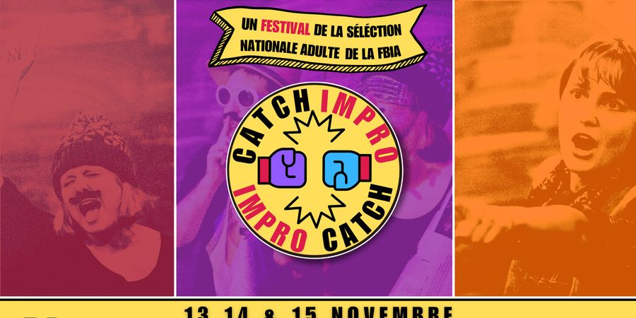 image - Catch de la Sna : Spectacle d'impro de la Sélection Nationale Adulte Fbia